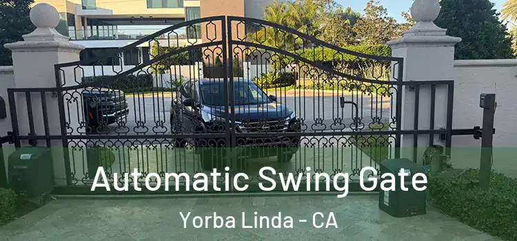 Automatic Swing Gate Yorba Linda - CA