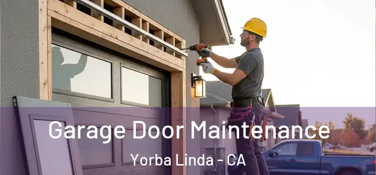  Garage Door Maintenance Yorba Linda - CA